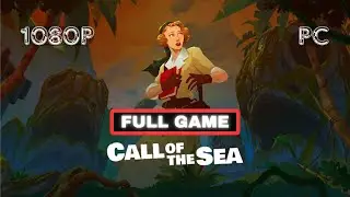 Call of the Sea - Full Walkthrough | 1080p 60fps | PC | No Commentary