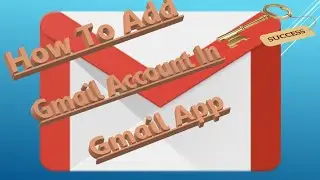 How to add Gmail Account In Gmail App
