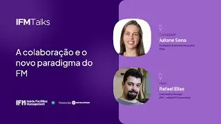 A colaboração e o novo paradigma do FM ∙ IFM Talks — Inside FM
