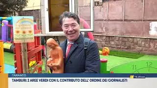 TARANTO TAMBURI: 2 AREE VERDI CON IL CONTRIBUTO DELL' ORDINE DEI GIORNALISTI