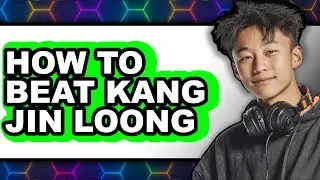 How to Beat Kang Jin Loong - Easy Guide