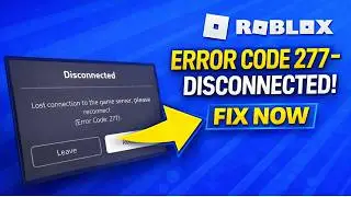 How to Fix Roblox Disconnected Error Code 277 | Lost Connection to the Game Server Fix (2026)