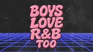 BOYS LOVE R&B TOO, KEHLANI | BEYONCE | SUMMER WALKER | CHRIS BROWN | JUSTIN TIMBERLAKE | DRAKE