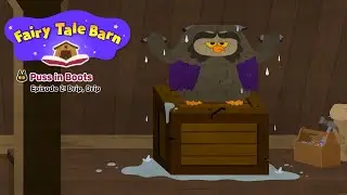 Fairy Tale Barn, Puss in Boots EP2:  Drip, Drip