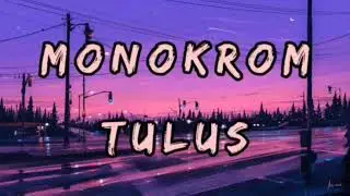 monokrom - tulus (1hour)