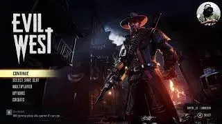 Evil West Part 1, We're goin' straight to the Evil West