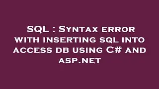 SQL : Syntax error with inserting sql into access db using C# and asp.net