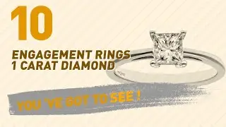 Engagement Rings 1 Carat Diamond Top 10 Collection // UK New & Popular 2017