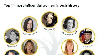 Top 11 most influential women in tech history