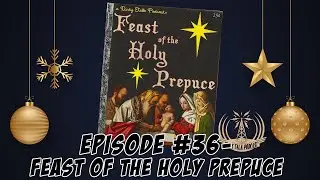Dirty Talk Podcast Episode 36: Feast of the Holy Prepuce