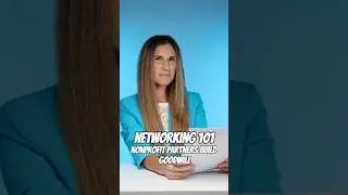 Networking 101 | Nonprofit Partners Build Goodwill #CommunityGrowth