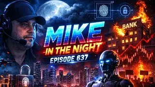 Mike in the Night E637 - The Compliance Phase week 1 , Headlines, Call ins