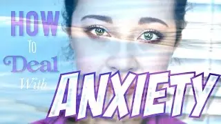 How I Deal With Anxiety #JumpIntoJanuary