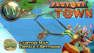 Factory Town Custom Map, Episode 35: Airship Testing - Let's Play