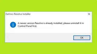 DaVinci Resolve - A Newer Version Resolve Is Already Installed, Please Uninstall It in Control Panel
