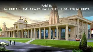 The Sarayu Ayodhya | Bird&rsquo;s Eye Tour | Ayodhya Dham Railway Station to Site