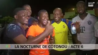 NOCTURNE DE COTONOU ACTE 6