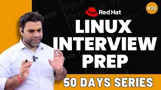 Day - 26 | Linux Interview Preparation with Practical Sessions | Live Discussion with Students