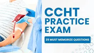 CCHT Practice Exam   Dialysis Tech Study Guide & Review 25 Must Memorize Questions