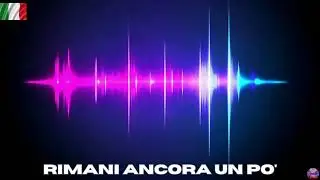 Rimani ancora un po' (  Versione italiana  ) electronic, dance, club