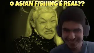 A TRETA DO ASIAN FISHING...