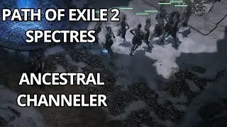 Path Of Exile 2 Spectres 0.3.0c Act4 - Ancestral Channeler -  ranged caster & summoner