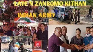 INDIAN ARMY LATE N ZANBOMO KITHAN FUNERAL SERVICE AT DIMAPUR