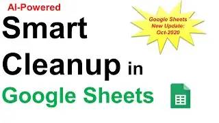 Smart Cleanup in Google Sheets || Cleanup Suggestions || Column Stats 💥
