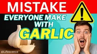 7 Garlic Mistakes That Destroy Your Health (And How to Fix Them) 🧄