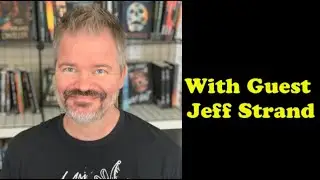 The Claw's Corner with guest author Jeff Strand
