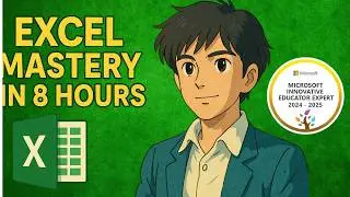 Master Excel in 8 Hours (2025) &ndash; Full Course for Beginners to Advanced Users