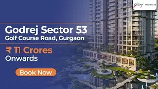 Godrej  Sora Sector 53 Gurgaon | Luxury 3 & 4 BHK Homes on Golf Course Road