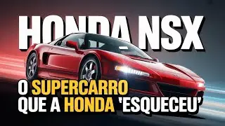 HONDA NSX - o SUPERCARRO que a HONDA esqueceu !!