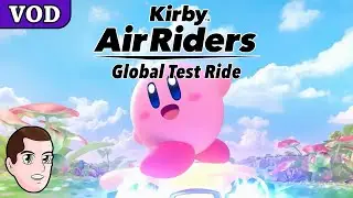 Kirby Air Riders: Global Test Ride (Round 2)