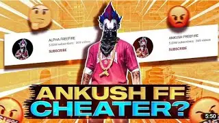 ANKUSH FF CHEATER OR NOT?? 😱 who is alpha?? 🤔