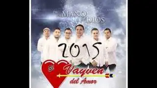 EL VAYVEN DEL AMOR 2015 ''COMO ELLA'' (lo mas nuevo)