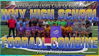 Kensington Lions Club of Buffalo presents: WNY HIGH SCHOOL FOOTBALL COMBINE 2025