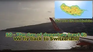 Our New Life On Madeira 050 - Wir fliegen in die Schweiz zurück