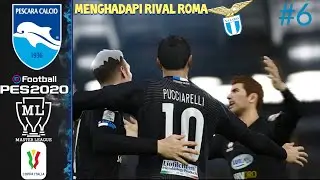 PES 2020 PESCARA MASTER LEAGUE INDONESIA | ROUND 2 COPPA ITALY MENGHADAPI SI ELANG IBUKOTA #6