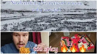 No electricity No network No sunlight episode#1|| 2feet hue snowfall|| हम ने खाया Ramen||#spiti