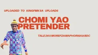 CHOMI YAO PRETENDER NEW 45 / TAKE 26 X MOREFZA MAPHORISA & BDC