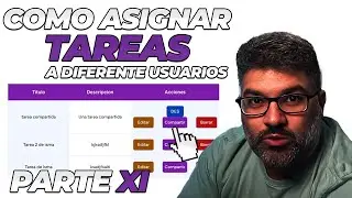 🚀 Curso Completo de Laravel 11 Parte 11: Compartir tareas entre usuarios. Relaciones uno a muchos