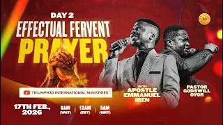 DAY 2 OF EFFECTUAL FERVENT PRAYER WITH APOSTLE EMMANUEL IREN | 17TH  FEB 2026