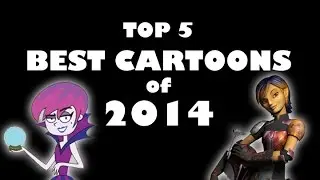 Top 5 Best Cartoons of 2014