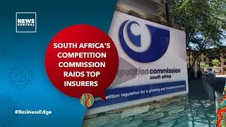 South Africa's Competition Commission Raids Top Insurers | Business Edge