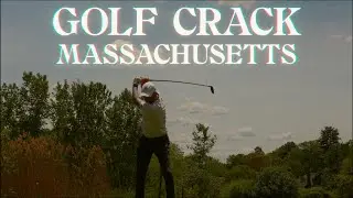 Golf Crack in Massachusetts - Cold Spring CC (Part 2)
