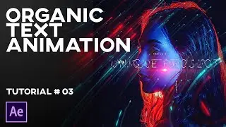 Quick Tip 03 - FREE LEARN AFTER EFFECTS ORGANIC TEXT ANIMATION IN 7 MINUTES! - Tutorial