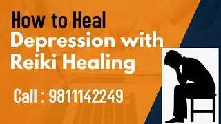 How to Heal Depression With Reiki Healing | Chakra Healing for Depression