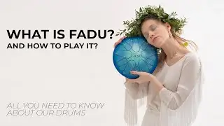 What Fadu is? How to play it? All you need to know about our drums.