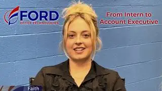 Ford Office Technologies Interns | Featuring Faith Anthony